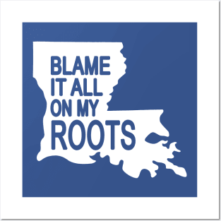 Blame It All On My Roots 2 Posters and Art